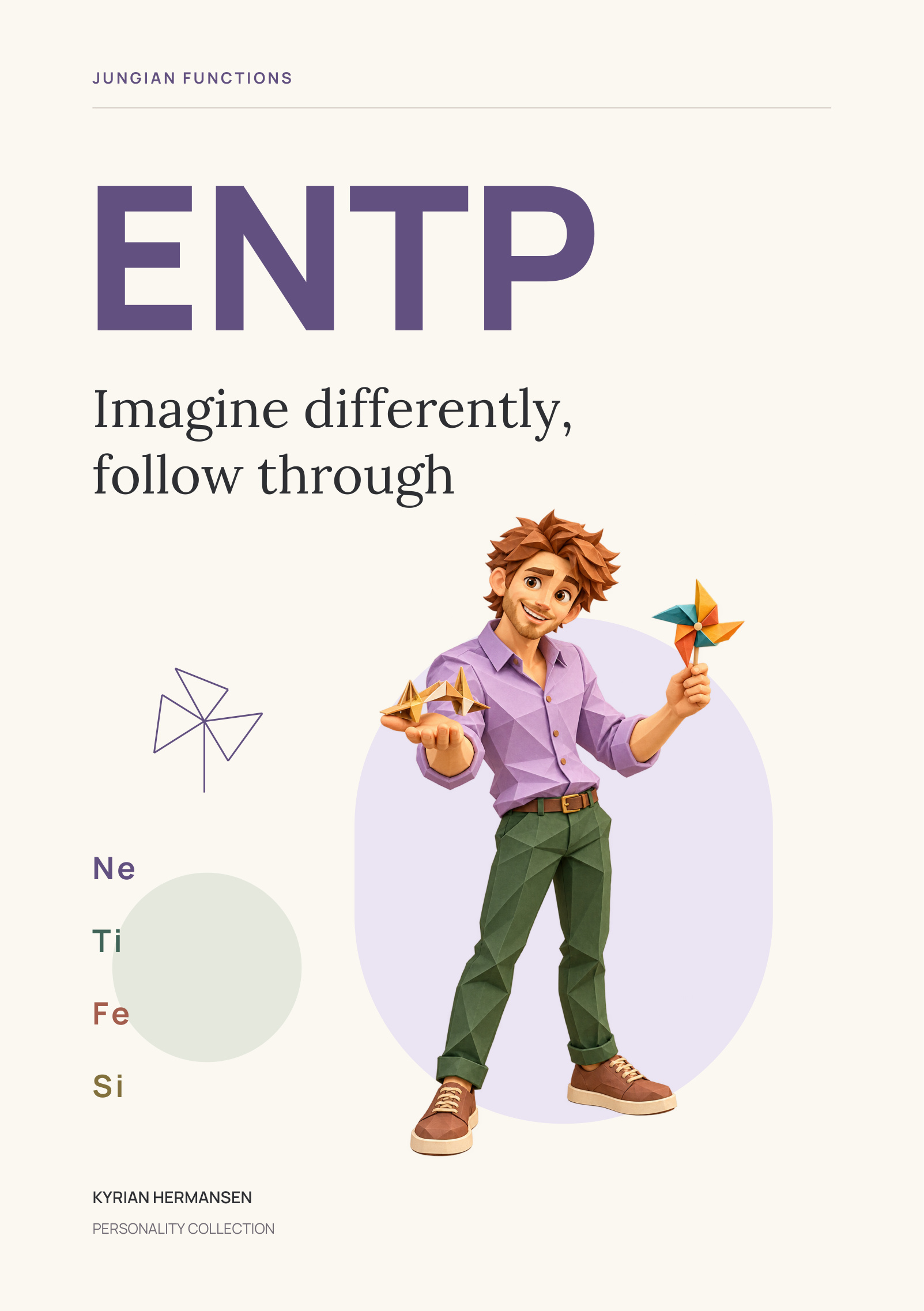 ENTP — Imagine differently, follow through